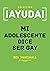¡Ayuda! Mi adolescente dice ser gay by Ben Marshall