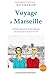 Voyage à Marseille, a Short...