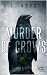Murder Of Crows: A gripping Lake Pines Mystery Novel (A Lake Pines Murder Mystery Series Book 3)