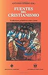 Fuentes del cristianismo. Tradiciones primitivas sobre Jesús