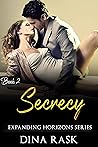 Secrecy: A billionaire romance (Expanding Horizons Series Book 2) Secrecy: A billionaire romance (Expanding Horizons Series Book 2)