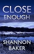Close Enough: A Kate Fox Novella