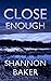 Close Enough: A Kate Fox Novella