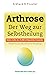 Arthrose: Der Weg zur Selbs...