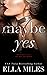 Maybe Yes (Maybe, Definitely)