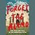Forget the Alamo by Bryan Burrough