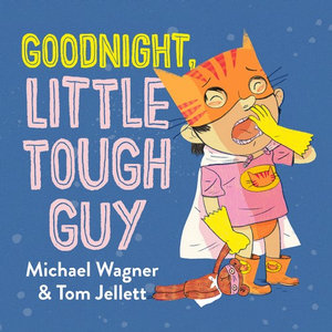 Goodnight, Little Tough Guy (Hardcover)
