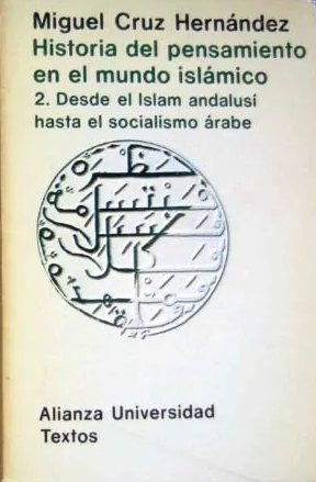Historia del pensamiento en el mundo islámico: 2. Desde el Islam andalusí hasta el socialismo árabe