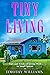 Tiny Living: Tips and Tricks of Living Well in Small Spaces