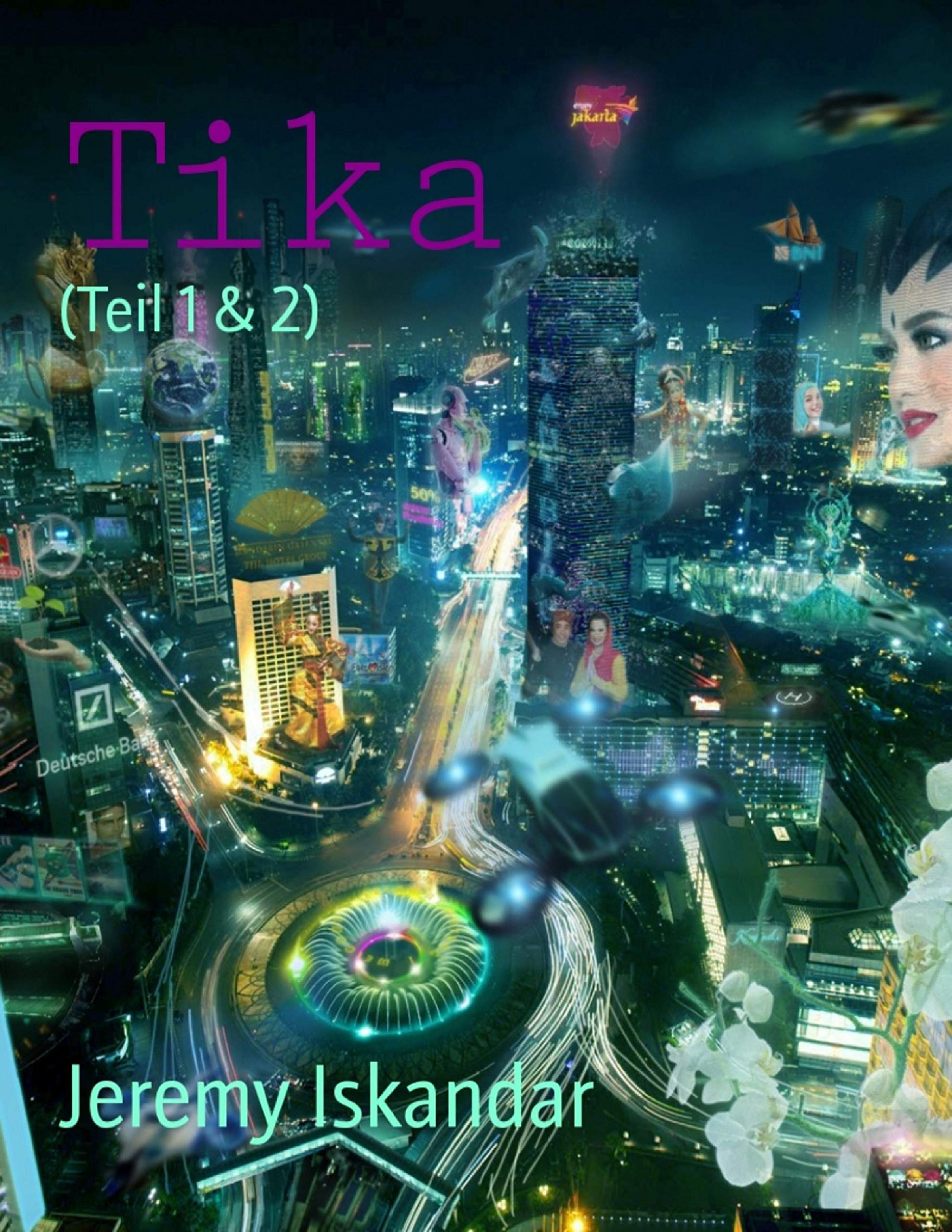 Tika (Teil 1 & 2): Eine Cyberpunk-Geschichte in Indonesien (German Edition)