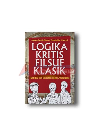 LOGIKA KRITIS FILSUF KLASIK