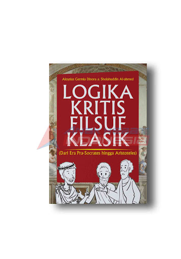 LOGIKA KRITIS FILSUF KLASIK (Paperback)