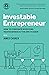Investable Entrepreneur: Ho...