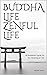 Buddha Life, ZENful Life: 8...