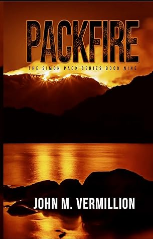 PACKFIRE by John M Vermillion