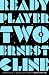 Ready Player Two (Ready Pla...