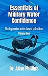 Essentials of Military Water Confidence by Allan Phillips