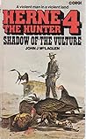 Herne the Hunter 4 shadow of the Vulture by John J. McLaglen Herne the Hunter 4 shadow of the Vulture by John J. McLaglen