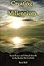 Creating The Millennium by Kent Huff