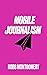Mobile Journalism by Robb Montgomery