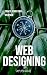 Web Designing :- A Course F...