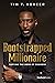 Bootstrapped Millionaire by Tim T. Mercer