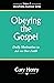 Obeying the Gospel by Gary Henry
