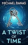 A Twist of Time