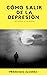 Cómo salir de la depresión ...