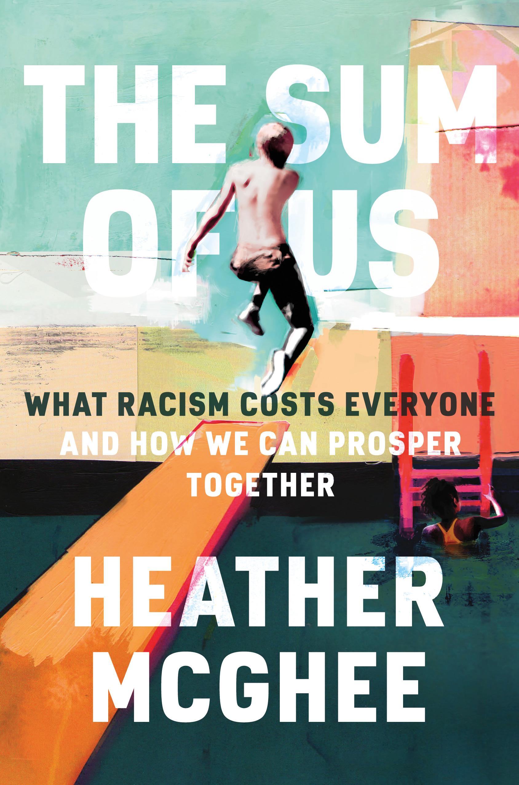 Cover of The Sum of Us: What Racism Costs Everyone and How We Can Prosper Together
