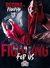 Fighting for us by Regina Mooren