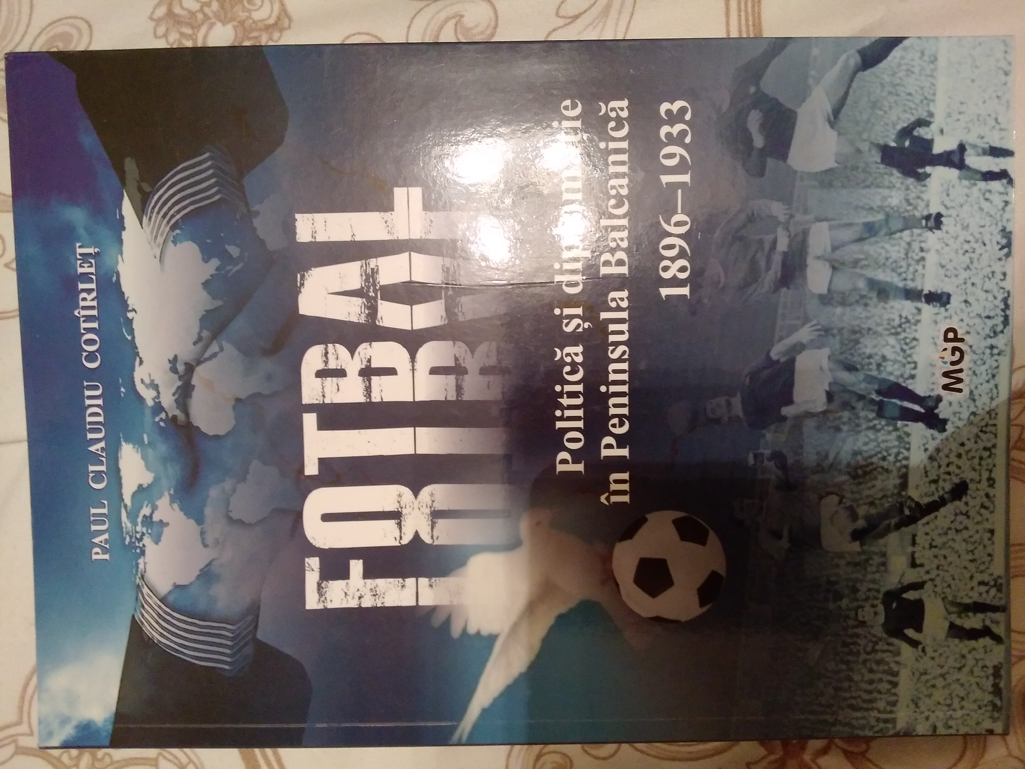 Politica, fotbal si diplomatie in Peninsula Balcanica (1896-1933)