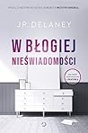 W błogiej nieświadomości by J.P. Delaney
