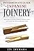 Intermediate Guide to Japanese Joinery: The Secret to Making Complex Japanese Joints and Furniture Using Affordable Tools (Simple Secrets of Japanese Joinery Book 2)