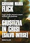 Giustizia in crisi (salvo intese) (Italian Edition) Giustizia in crisi (salvo intese) (Italian Edition)