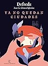 Ya no quedan ciud...