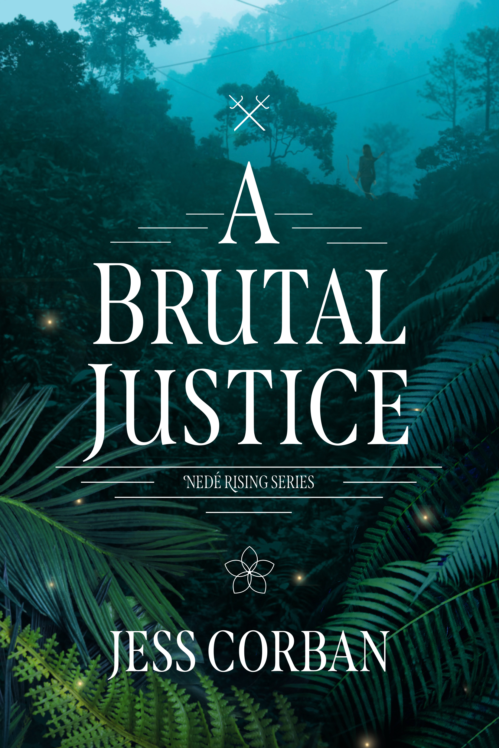 A Brutal Justice (Nedé Rising, #2)