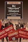 Bir "Hürriyet" Hikayesi: Çok-Partili Dönemde Özgürlükçü Bir Siyaset Girişimi (1955-1958)