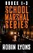 SCHOOL MARSHAL SERIES by Robin Lyons