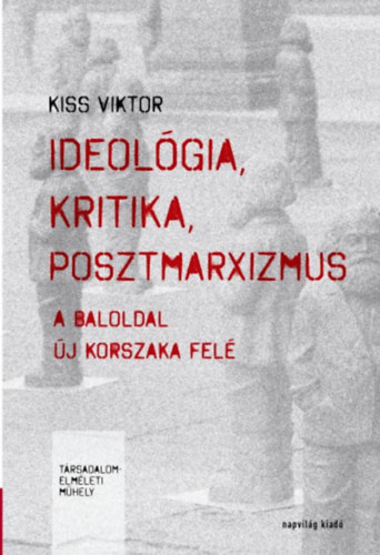 Ideológia, ​kritika, posztmarxizmus