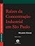 Raízes Da Concentração Industrial Em São Paulo by Wilson Cano