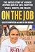 On the Job: The Untold Story of America's Work Centers and the New Fight for Wages, Dignity, and Health