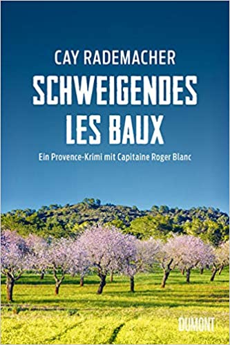 Schweigendes Les Baux (Roger Blanc, #8)