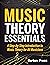 Music Theory Essentials: A ...