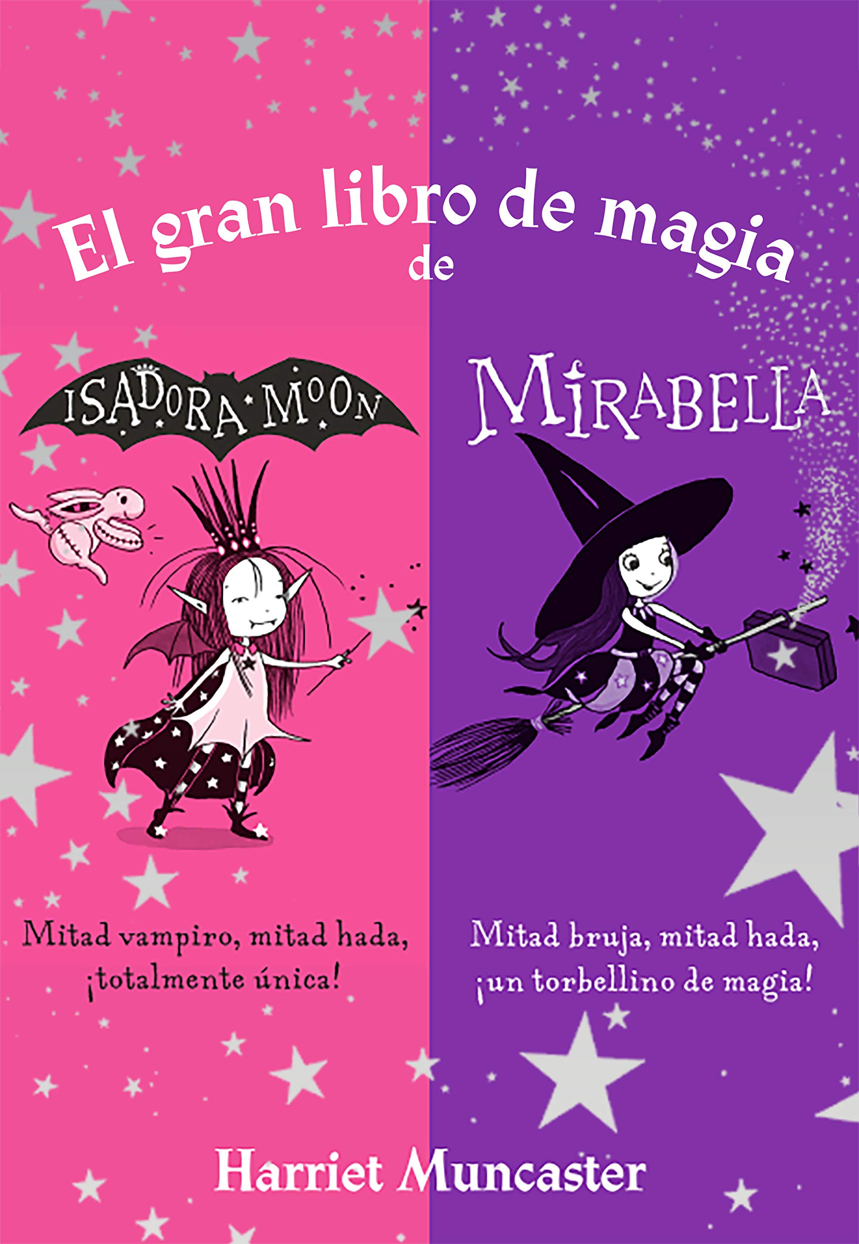 Isadora Moon - El gran libro de magia de Isadora y Mirabella (Spanish Edition)