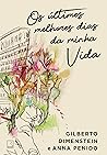 Os últimos melhores dias da minha vida (Portuguese Edition)