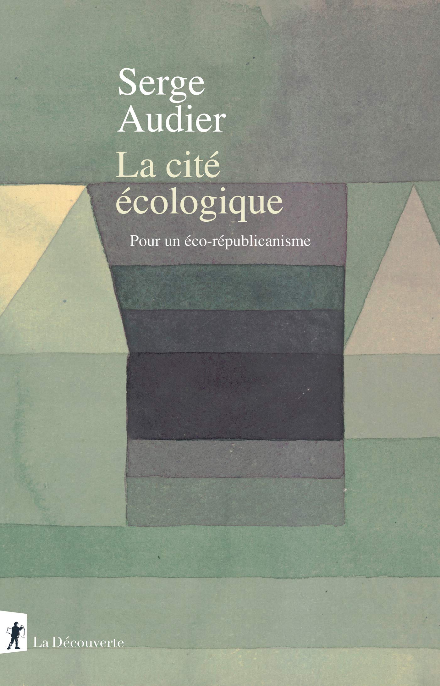 La cité écologique: Pour un éco-républicanisme (French Edition)
