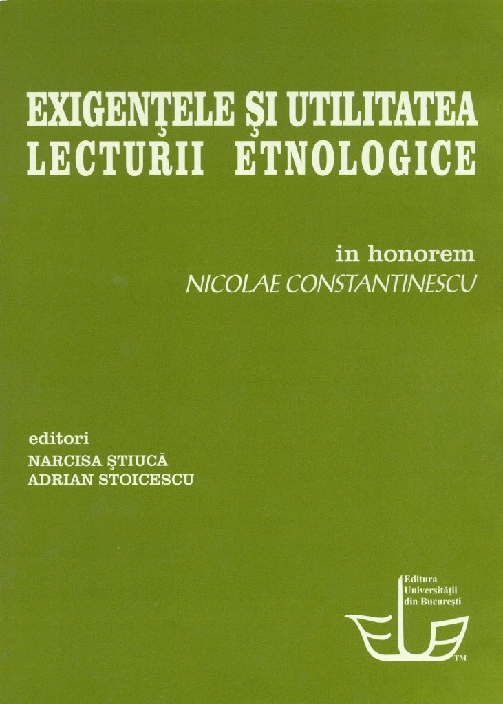 Exigențele și utilitatea lecturii etnologice. In honorem Nicolae Constantinescu