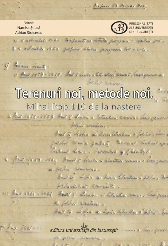 Terenuri noi, metode noi. Mihai Pop 110 ani de la naștere