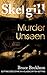 Murder Unseen (DI Skelgill ...